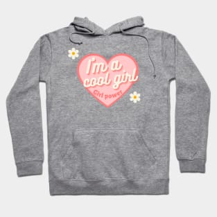 I'm a cool girl Hoodie